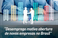Desemprego motiva abertura de novas empresas no Brasil