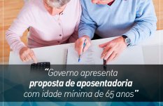 Governo apresenta proposta de aposentadoria com idade mínima de 65 anos